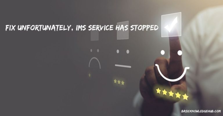 IMS Service: Unfortunately, IMS Service has stopped
