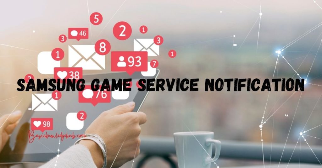 Samsung game service notification
