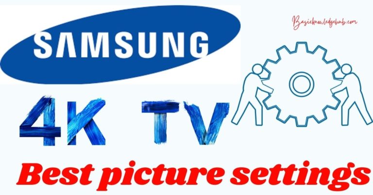 Best picture settings for Samsung 4k tv