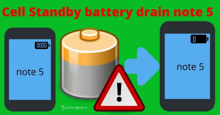 Cell Standby battery drain note 5