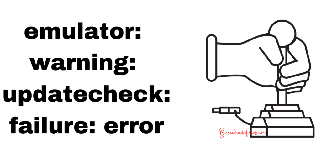 Emulator: emulator: warning: updatecheck: failure: error