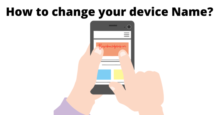 How to change your device Name?
