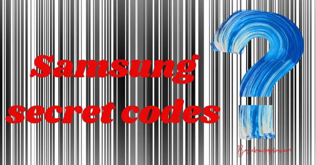 Samsung secret codes