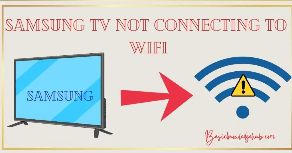 Samsung tv not connecting to wifi