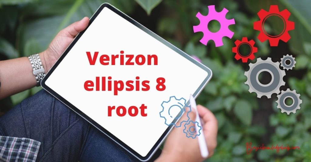 Verizon ellipsis 8 root