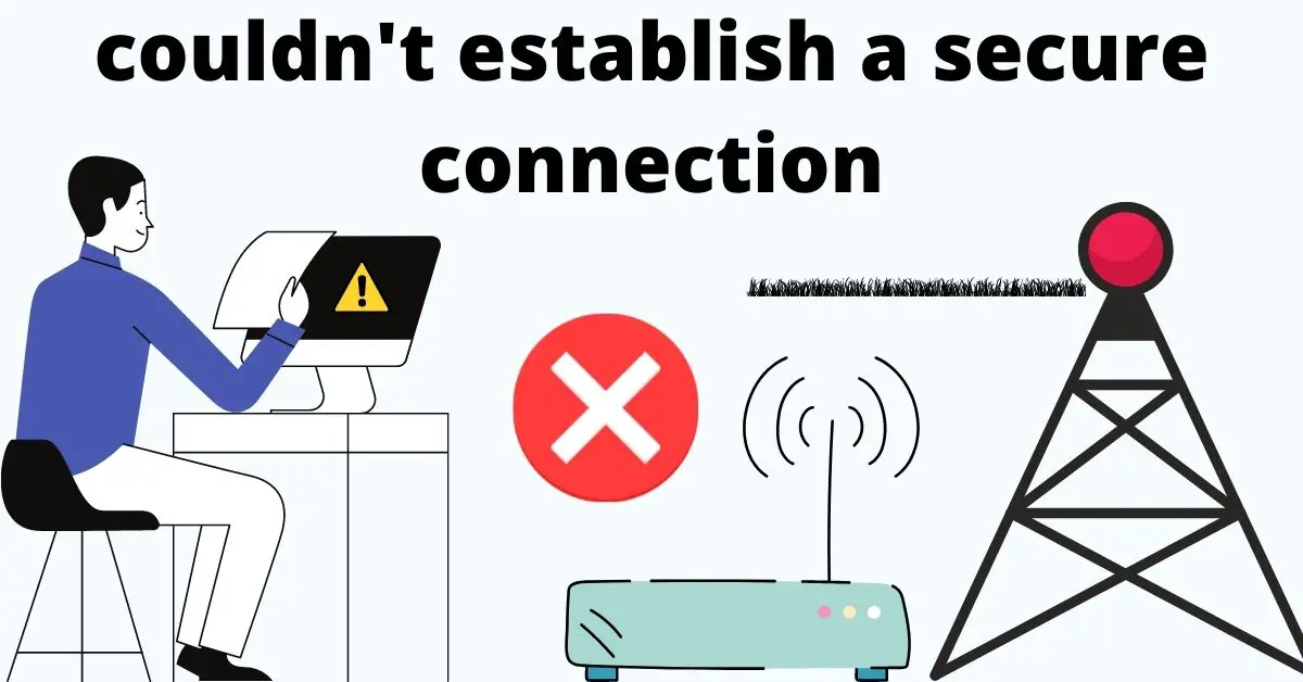 Couldn't establish a secure connection - Basicknowledgehub