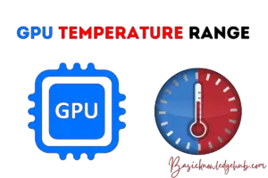 GPU Temperature Range - Basicknowledgehub