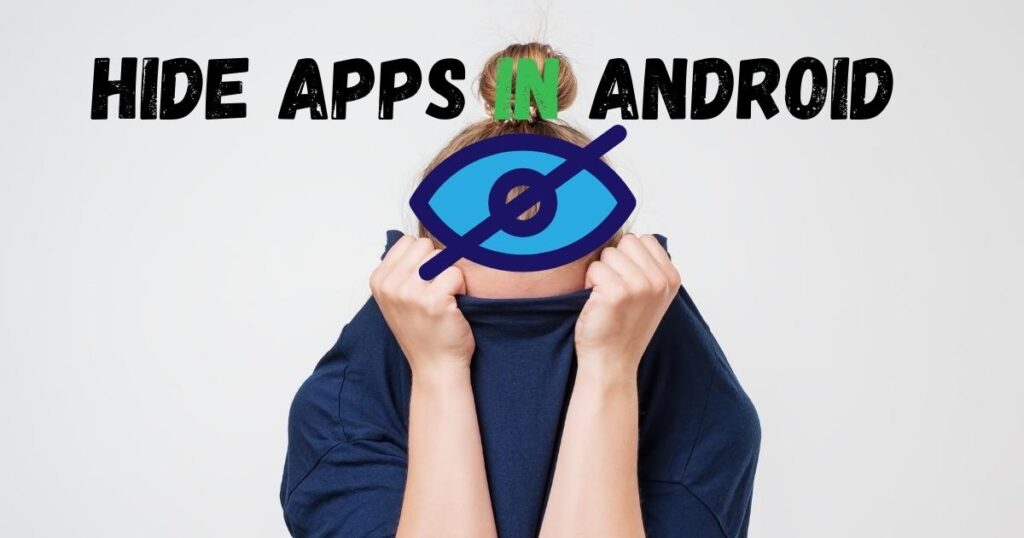 Hide apps in android