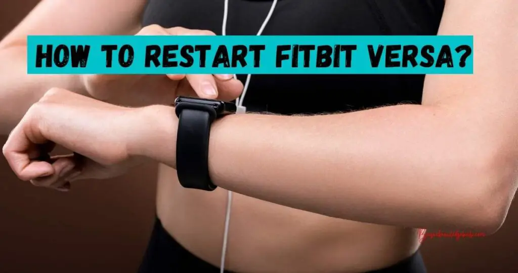 How to restart Fitbit versa