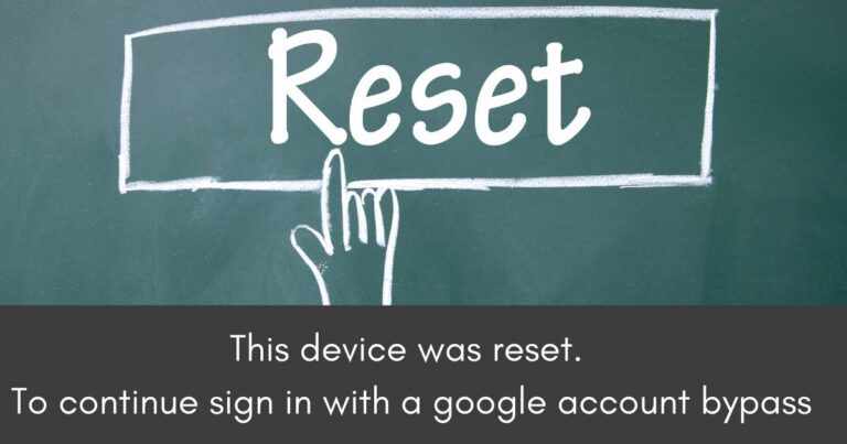 This device was reset. To continue sign in with a google account bypass