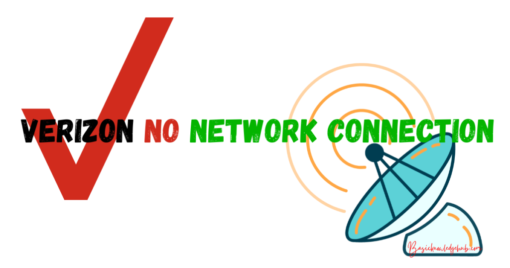 Verizon no network connection