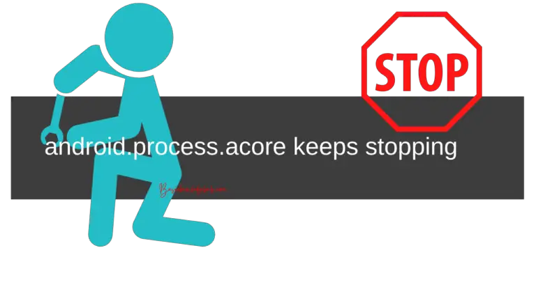 android.process.acore keeps stopping
