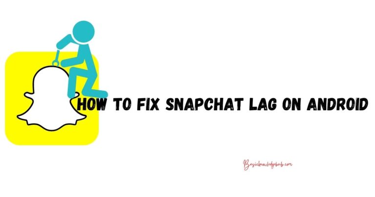 How to fix Snapchat lag on android?
