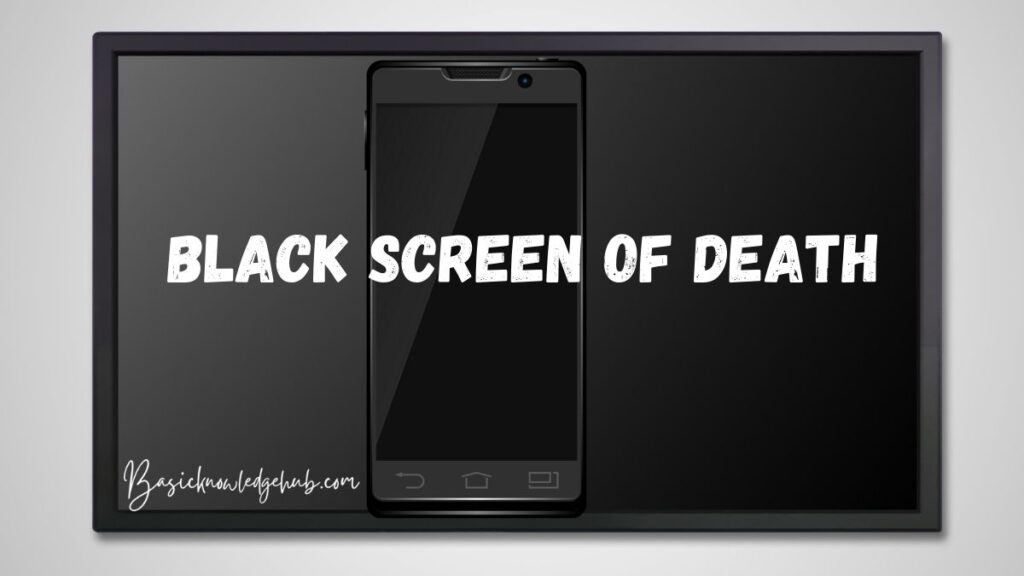 Black Screen of Death
