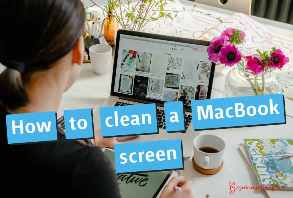 how to clean a macbook screen