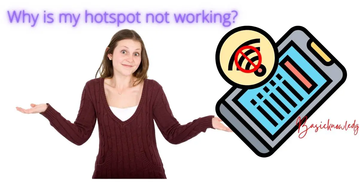 Why is my hotspot not working? - Basicknowledgehub