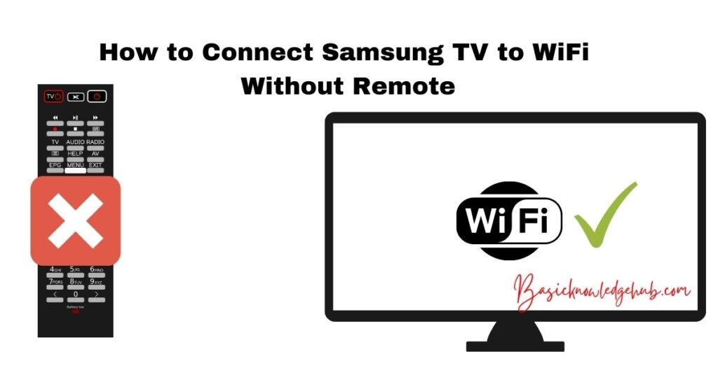 How to Connect Samsung TV to WiFi Without Remote