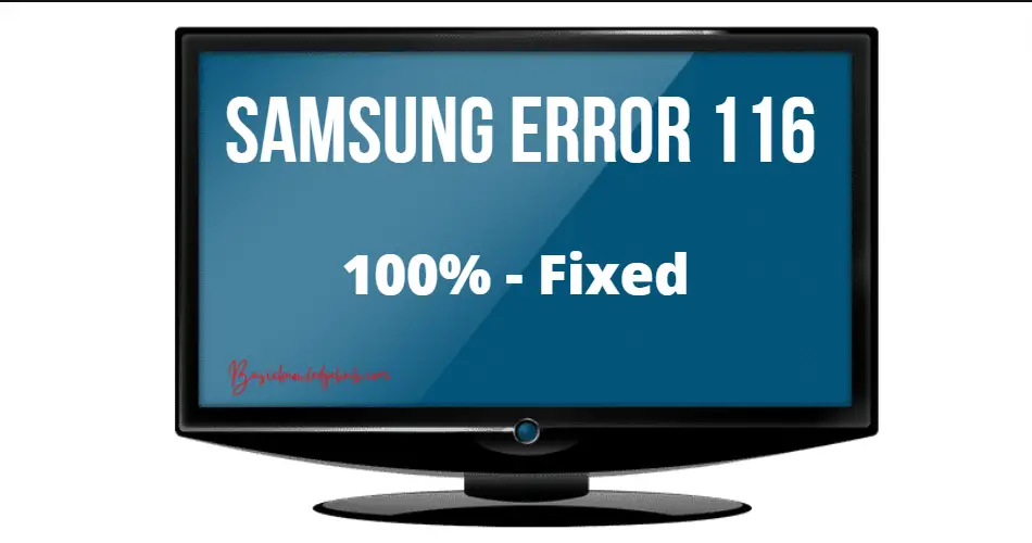 Samsung Error 116
