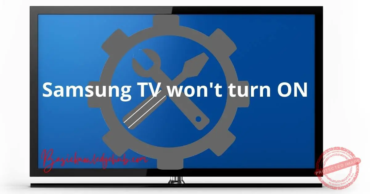 Samsung TV won't turn on 100 Fixed Basicknowledgehub