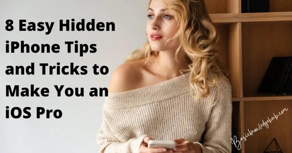 8 Easy Hidden iPhone Tips and Tricks to Make You an iOS Pro