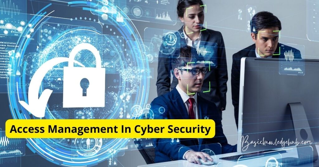 Access Management In Cyber Security