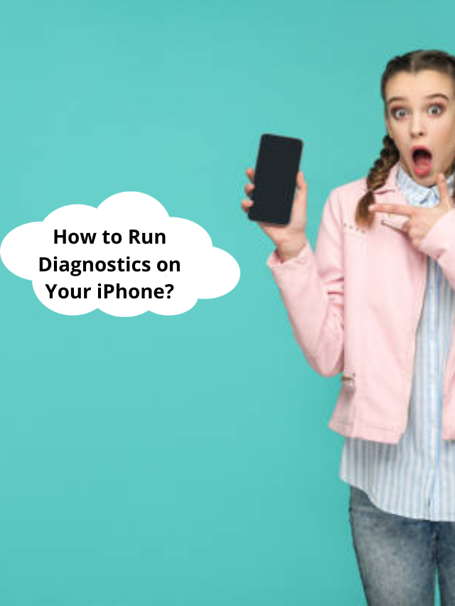 How to Run Diagnostics on Your iPhone?