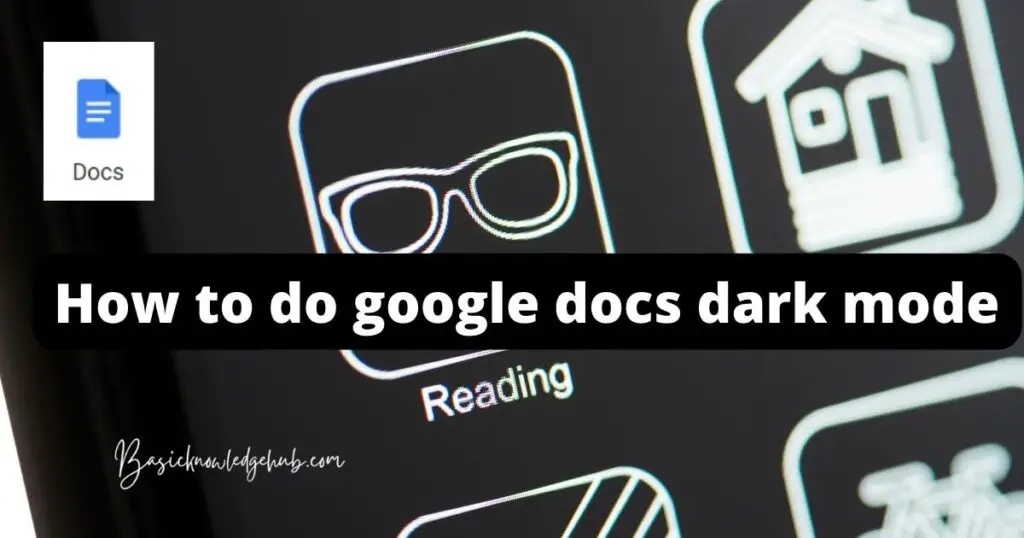 How to do google docs dark mode