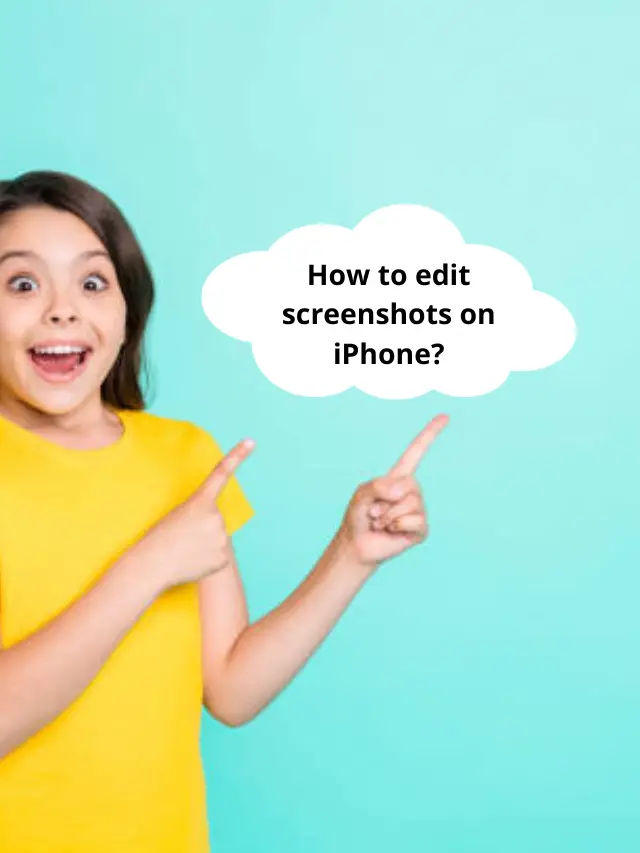 How to edit screenshots on iPhone?