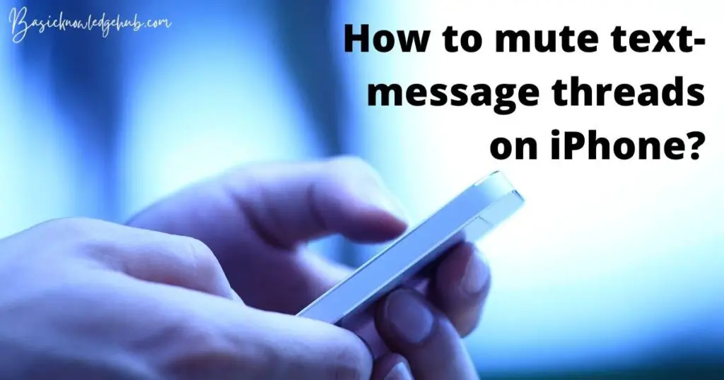 How to mute text-message threads on iPhone