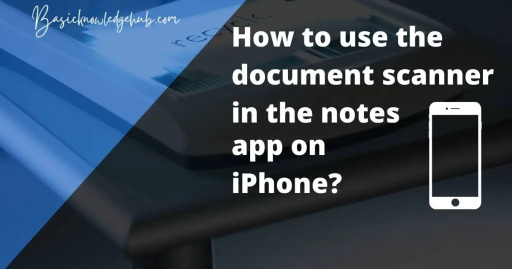 How to use the document scanner in the notes app on iPhone
