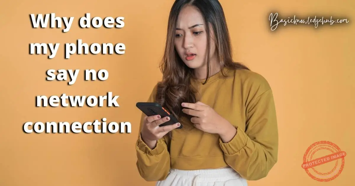 Why does my phone say no network connection?