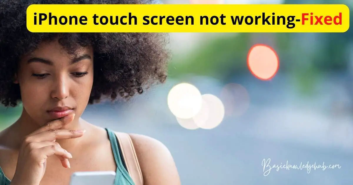 iPhone touch screen not working- How to fix it in 1 min?