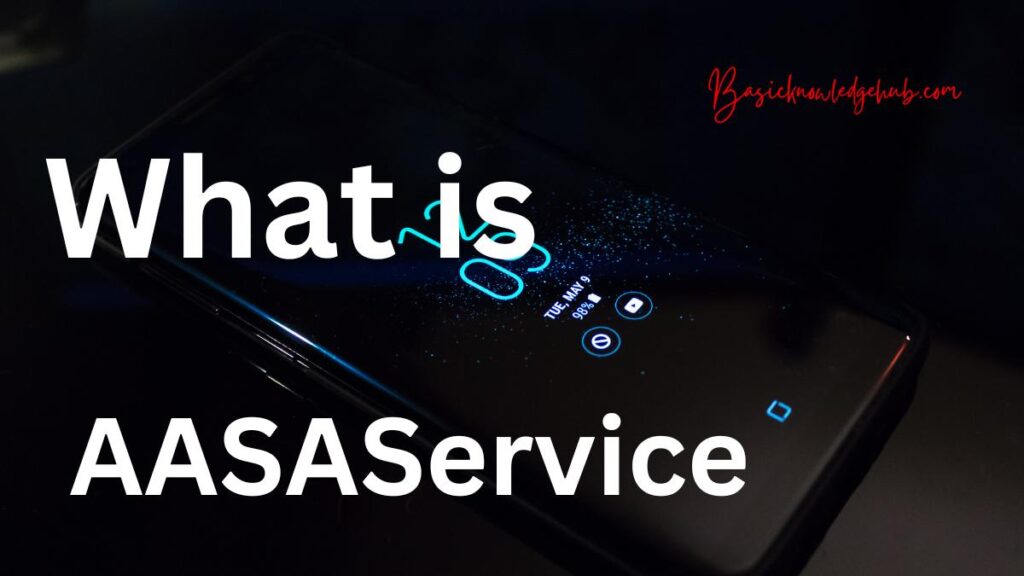 AASAService - What is it?