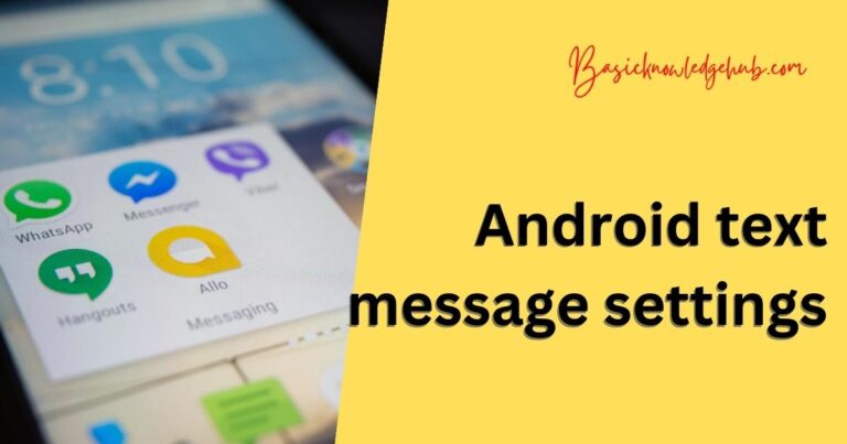 Android text message settings