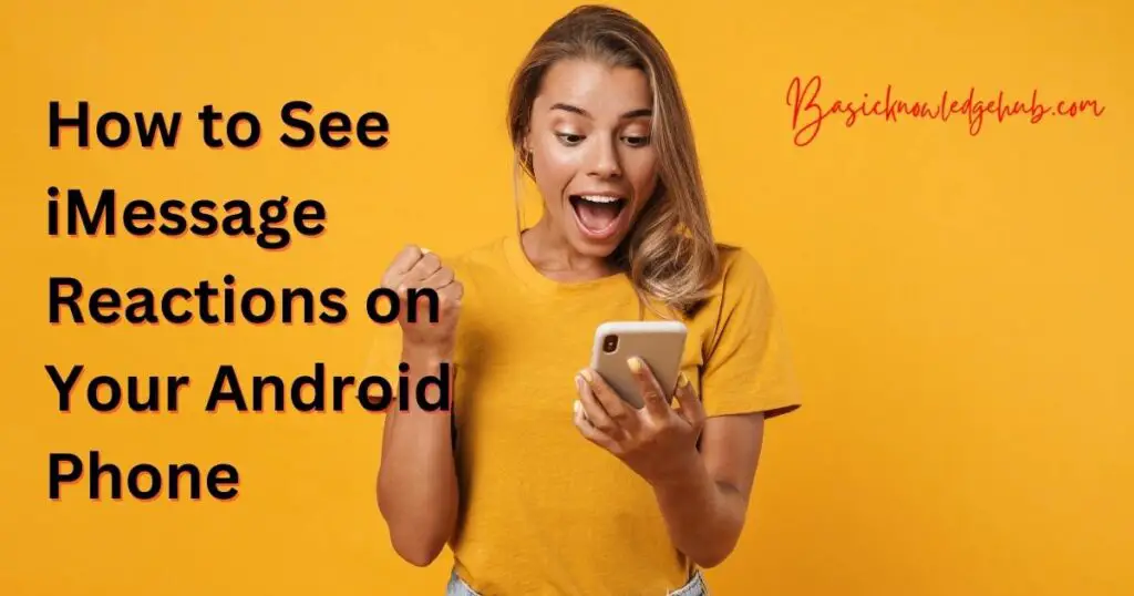 How to See iMessage Reactions on Your Android Phone