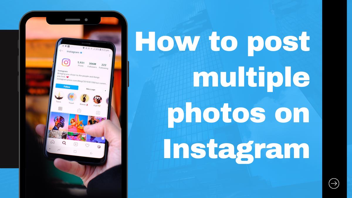 How to post multiple photos on Instagram - Basicknowledgehub