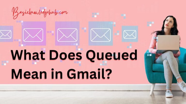 What Does Queued Mean in Gmail?