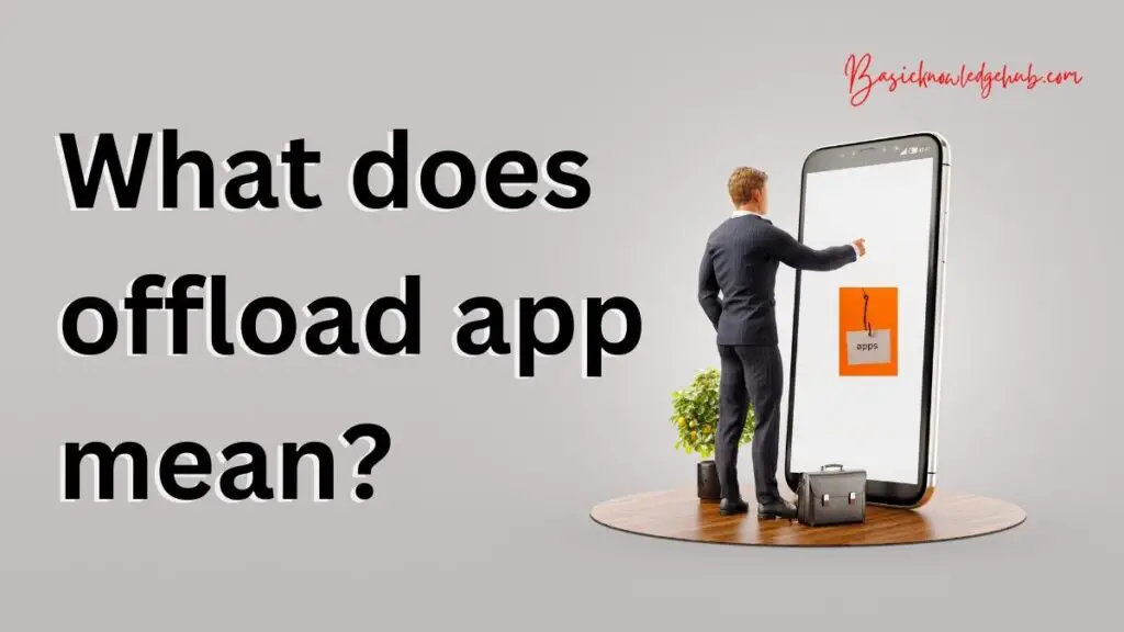 What does offload app mean