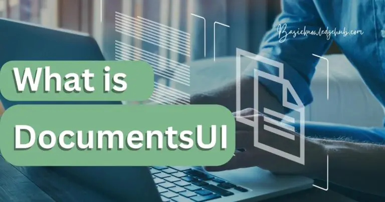 What is DocumentsUI