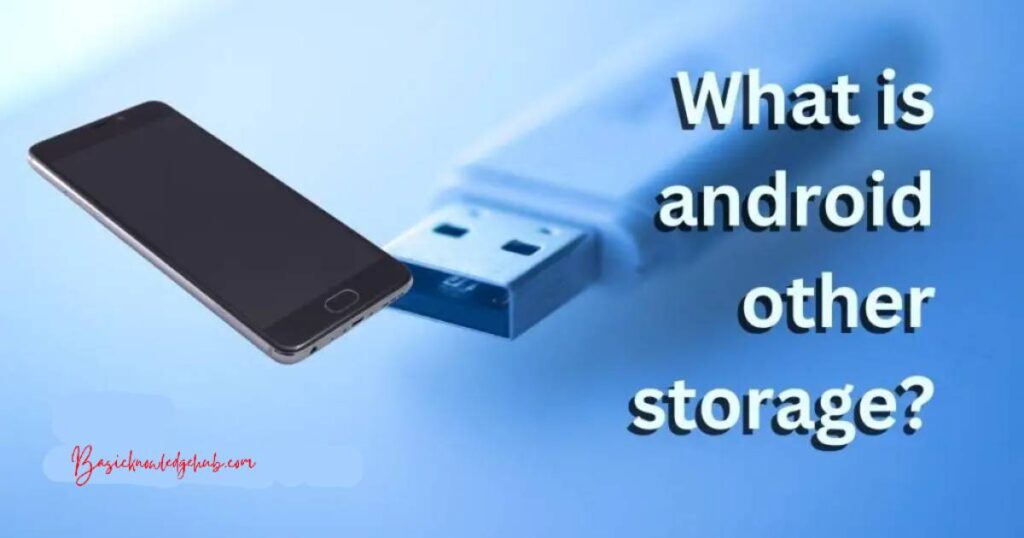 What is android other storage