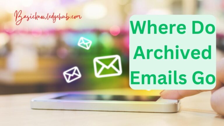 Where Do Archived Emails Go?