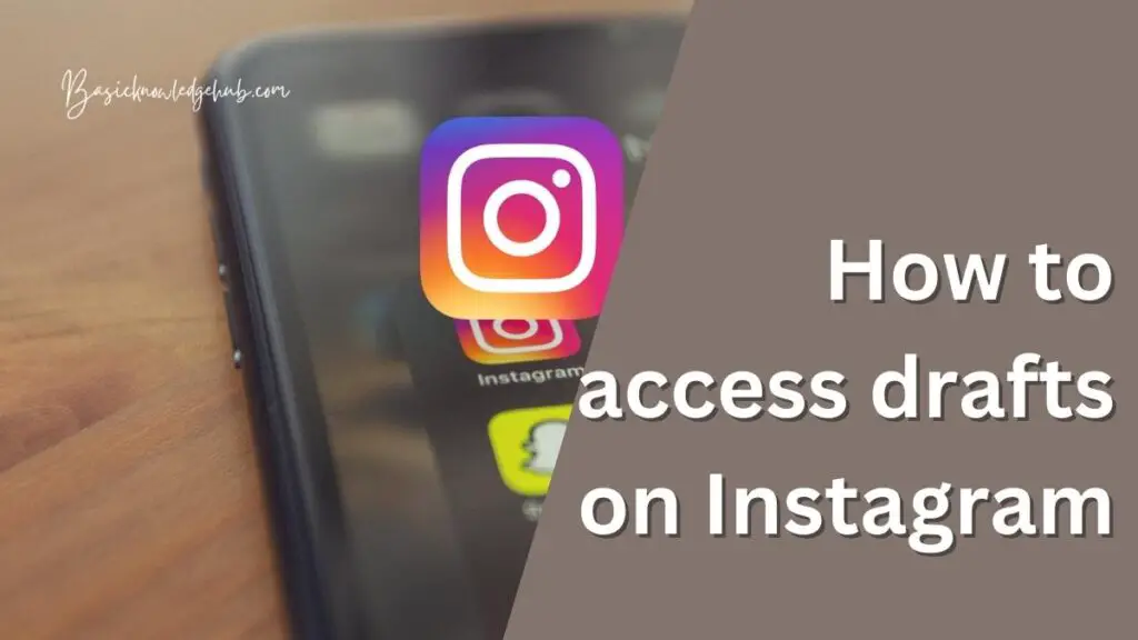 How to access drafts on Instagram