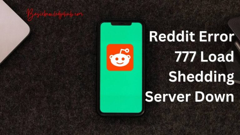 Reddit Error 777 Load Shedding Server Down: Causes and Solutions