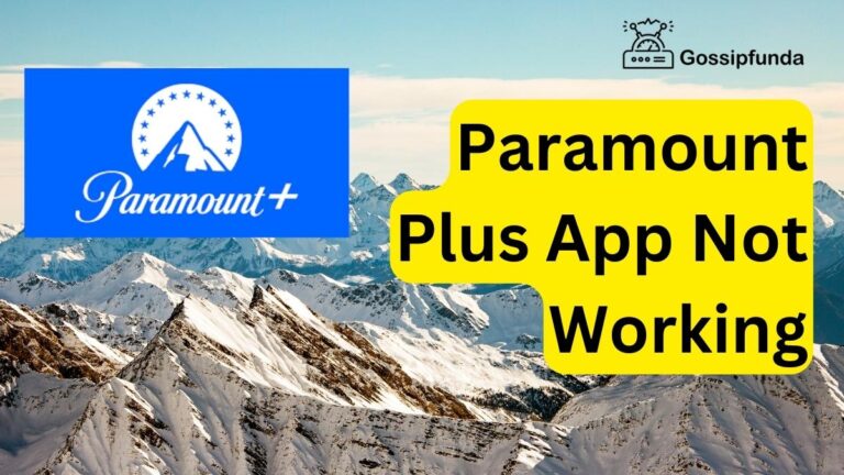 Paramount Plus App Not Working: Reasons and Fixes