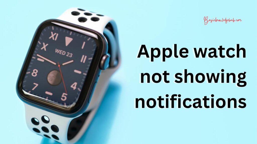 Apple watch not showing notifications