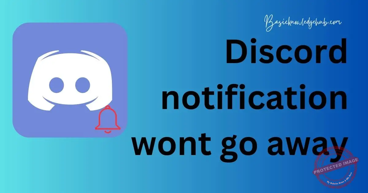 Discord notification wont go away Basicknowledgehub