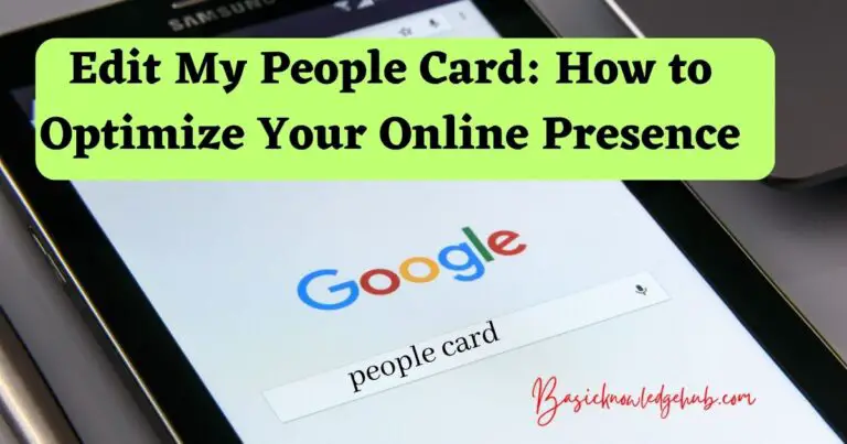 Edit My People Card: How to Optimize Your Online Presence