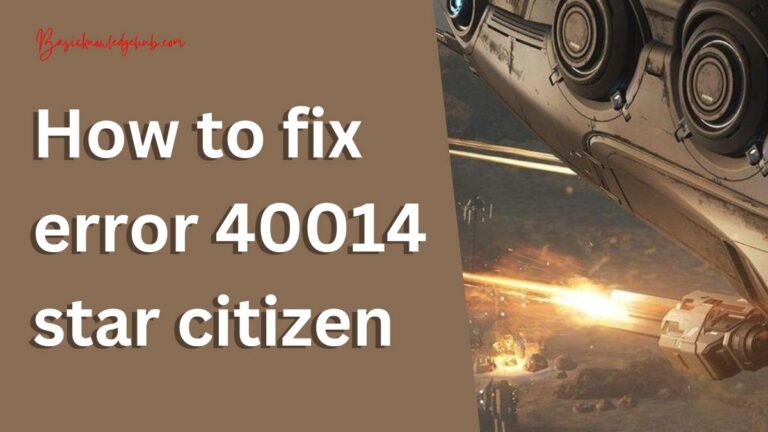 How to fix error 40014 star citizen