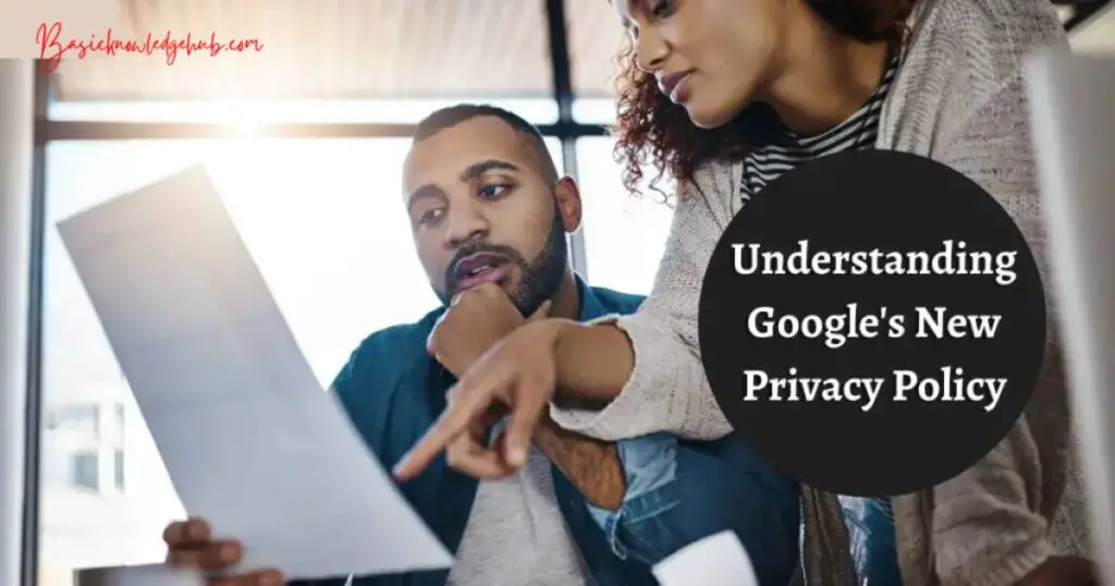 Understanding Google's New Privacy Policy