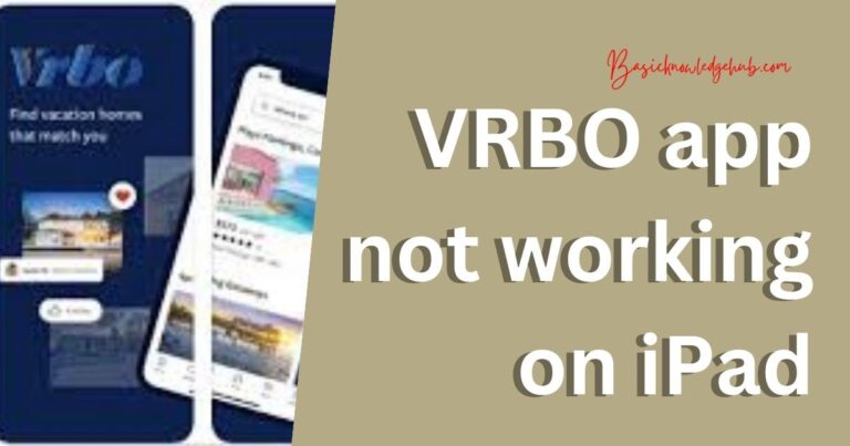 VRBO app not working on iPad